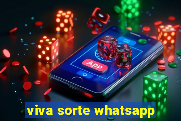 viva sorte whatsapp