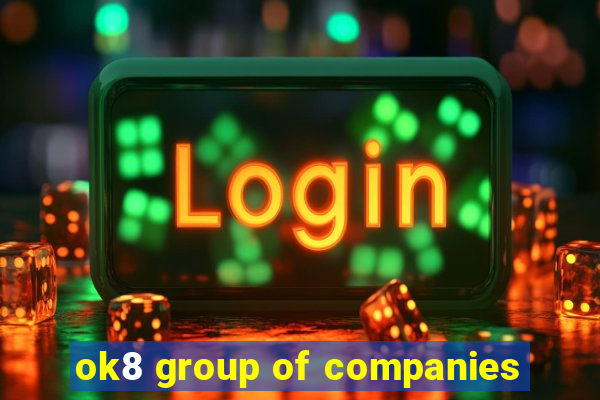 ok8 group of companies