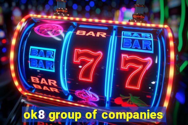ok8 group of companies