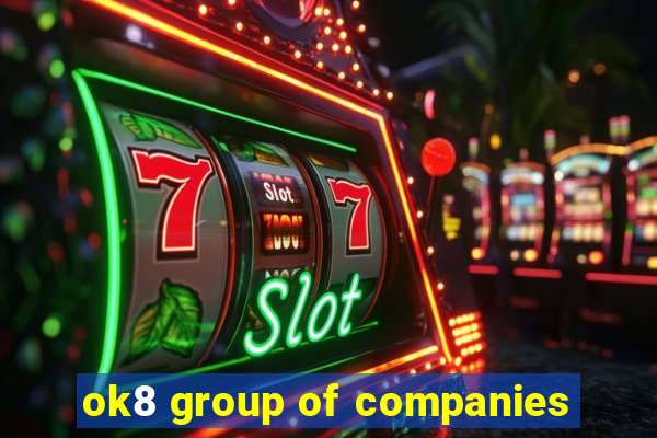 ok8 group of companies