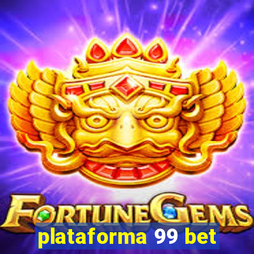 plataforma 99 bet