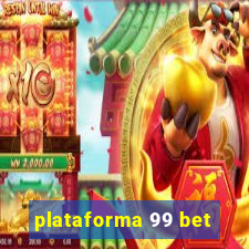 plataforma 99 bet