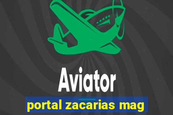 portal zacarias mag