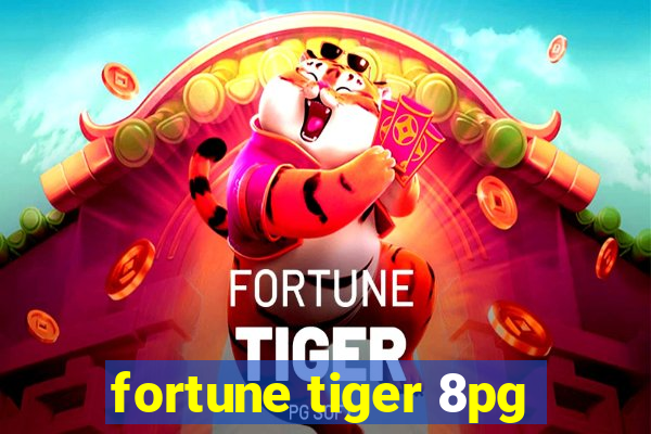 fortune tiger 8pg
