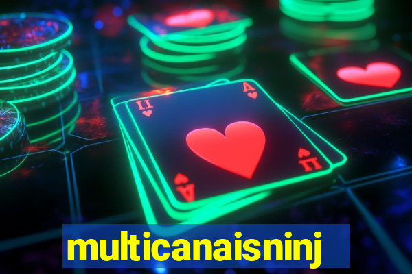 multicanaisninja