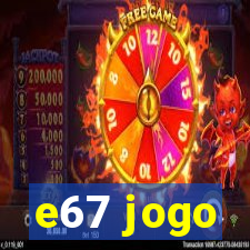 e67 jogo