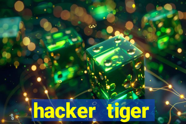 hacker tiger fortune gratis