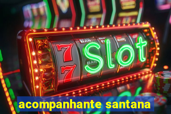acompanhante santana