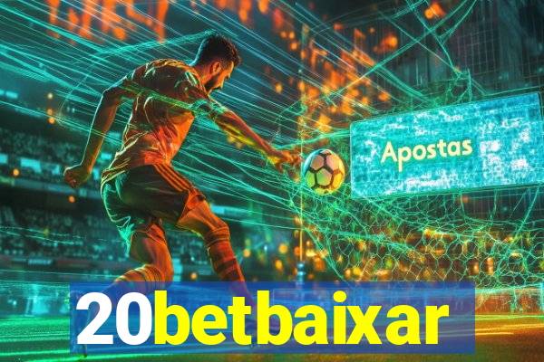 20betbaixar