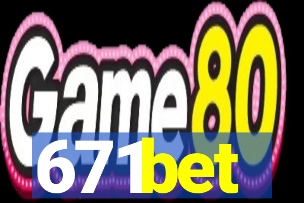 671bet