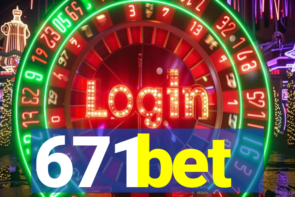 671bet