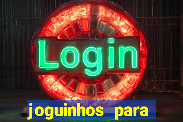 joguinhos para ganhar dinheiro