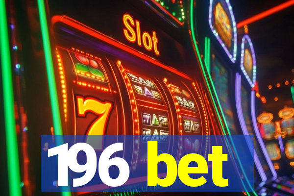 196 bet