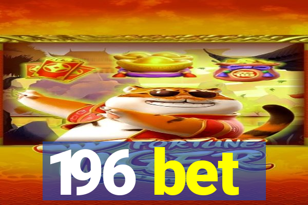 196 bet
