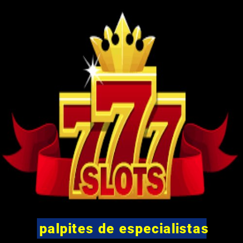 palpites de especialistas