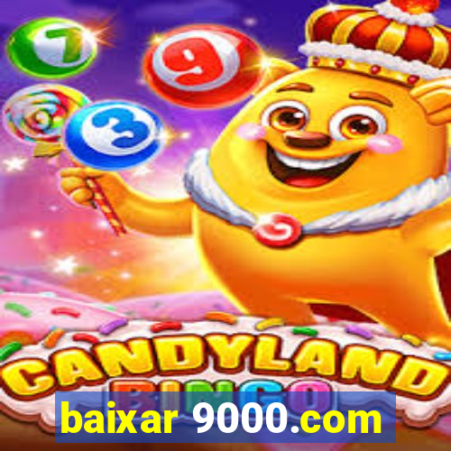 baixar 9000.com