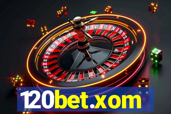 120bet.xom