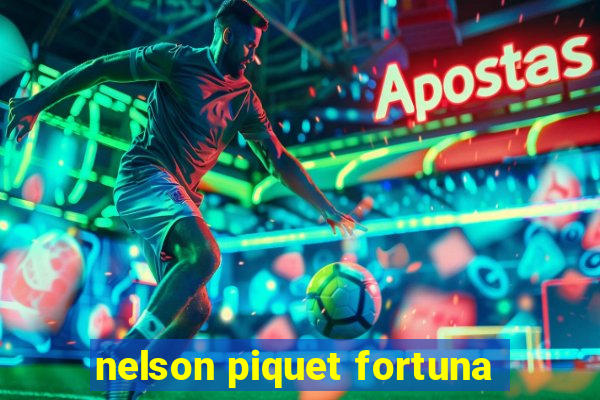 nelson piquet fortuna