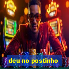 deu no postinho