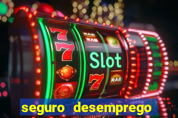seguro desemprego cai que horas