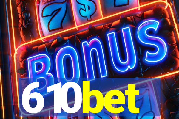 610bet