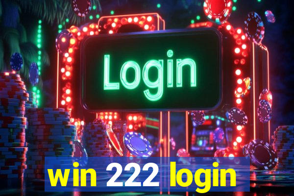 win 222 login