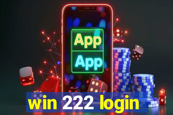 win 222 login