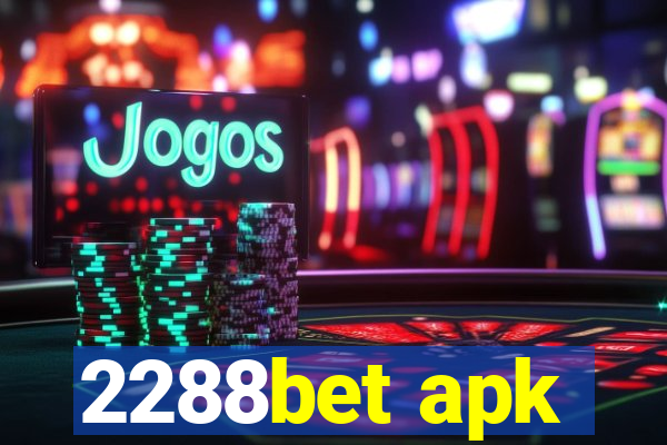 2288bet apk