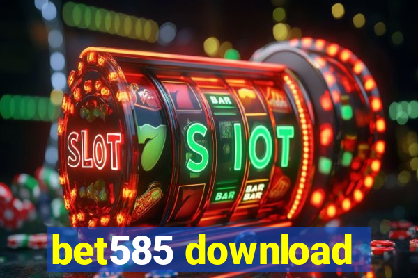 bet585 download