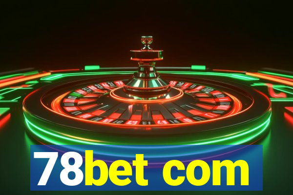 78bet com