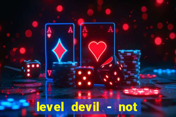 level devil - not a troll game