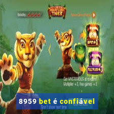 8959 bet é confiável