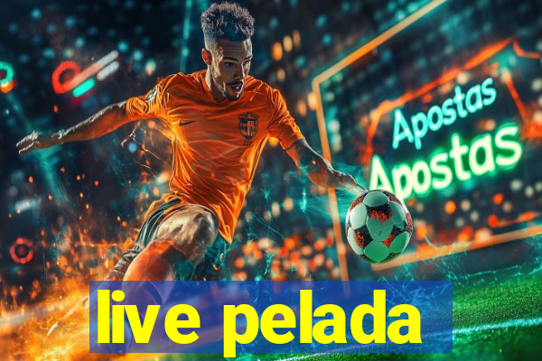 live pelada