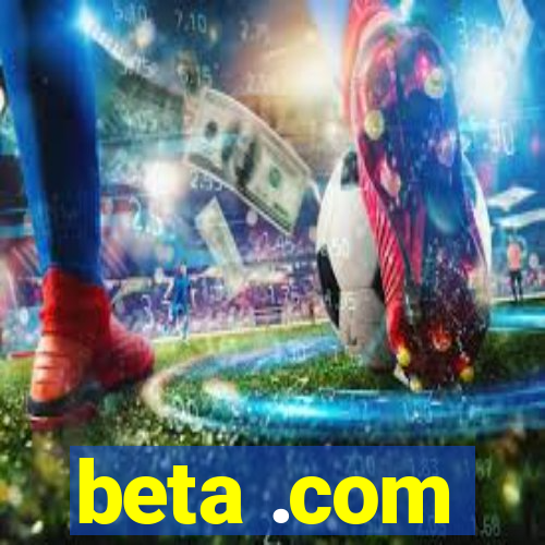 beta .com