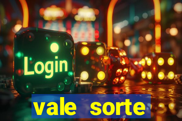 vale sorte resultado de hoje