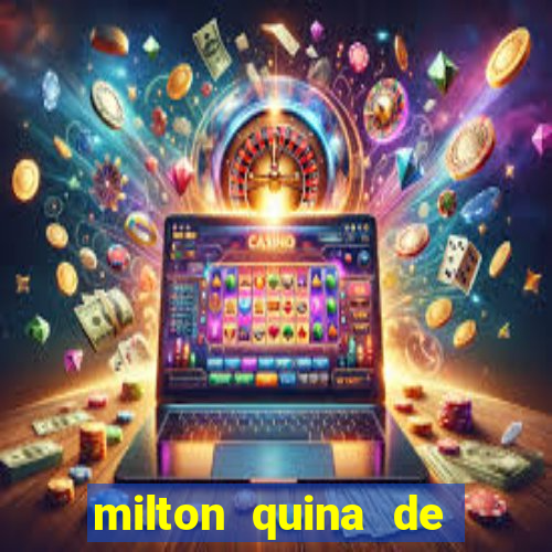 milton quina de siqueira junior