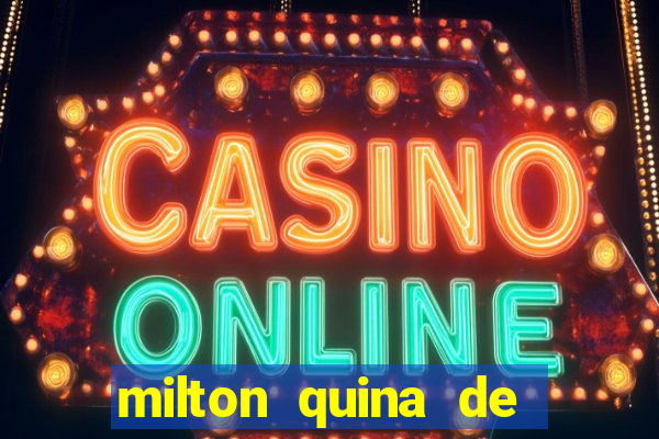 milton quina de siqueira junior