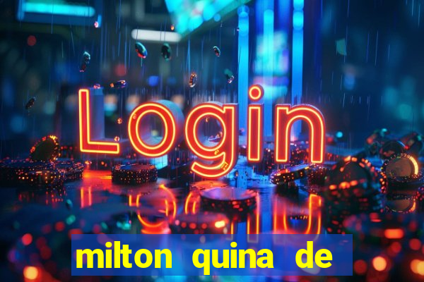 milton quina de siqueira junior