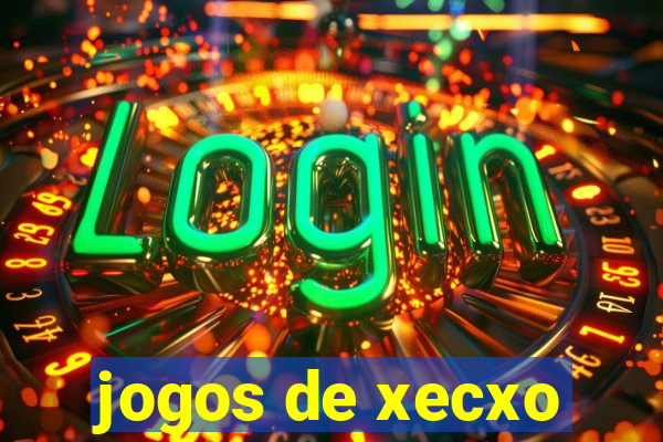 jogos de xecxo