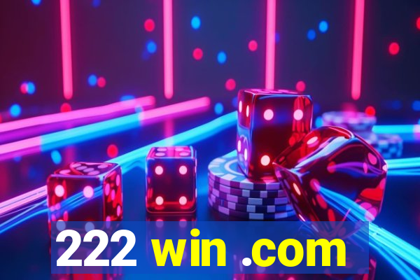222 win .com