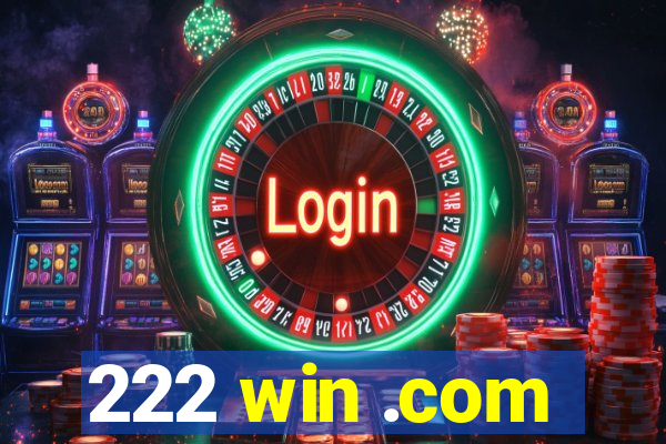 222 win .com