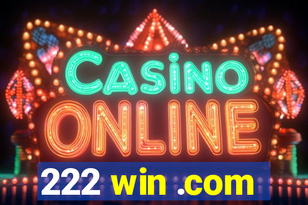 222 win .com