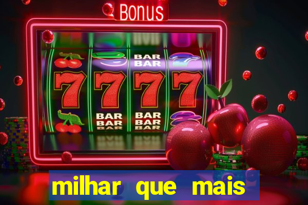 milhar que mais sai na federal 2024