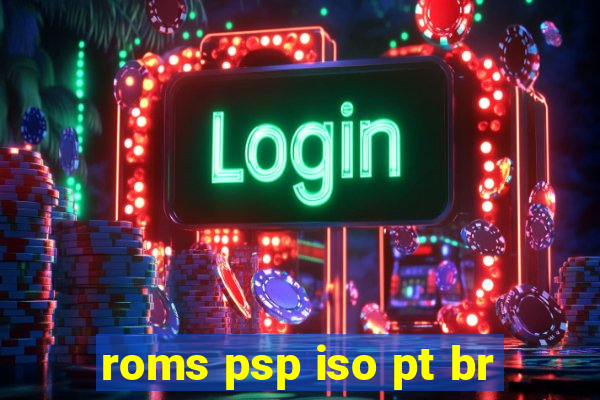 roms psp iso pt br