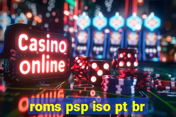 roms psp iso pt br