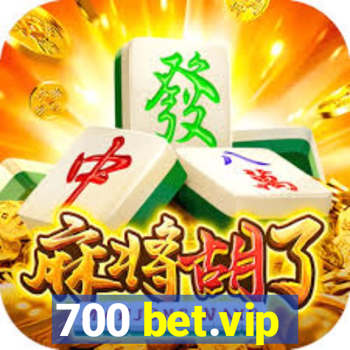 700 bet.vip