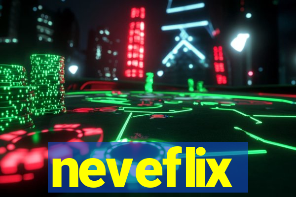neveflix