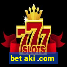 bet aki .com