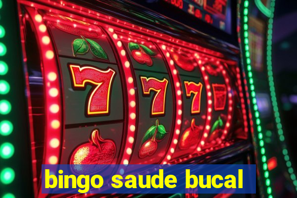 bingo saude bucal