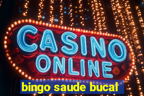 bingo saude bucal